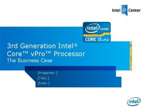 3 rd Generation Intel Core v Pro Processor