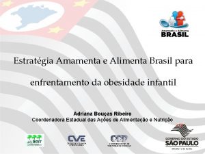 Estratgia Amamenta e Alimenta Brasil para enfrentamento da