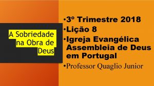 A Sobriedade na Obra de Deus 3 Trimestre