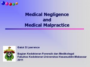 Medical Negligence and Medical Malpractice Gatot S Lawrence