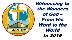 Acts 1 8 Witnessing to the Wonders of