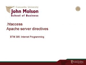 htaccess Apache server directives BTM 395 Internet Programming