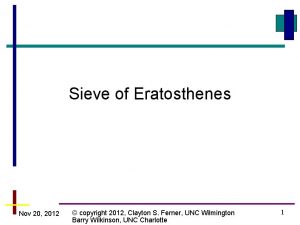 Sieve of Eratosthenes Nov 20 2012 copyright 2012