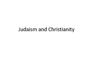 Judaism and Christianity Introduction The moral and ethical