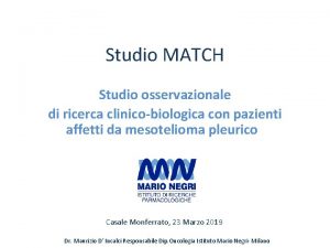 Studio MATCH Studio osservazionale di ricerca clinicobiologica con