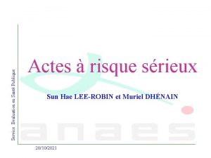 Service Evaluation en Sant Publique Actes risque srieux