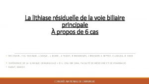 La lithiase rsiduelle de la voie biliaire principale