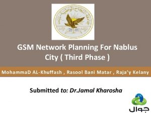 GSM Network Planning For Nablus City Third Phase