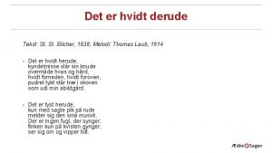 Det er hvidt derude Tekst St Blicher 1838