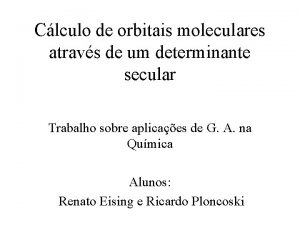 Clculo de orbitais moleculares atravs de um determinante