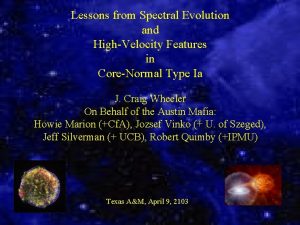 Lessons from Spectral Evolution and HighVelocity Features in