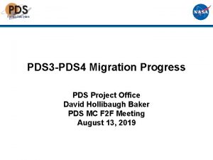 PDS 3 PDS 4 Migration Progress PDS Project