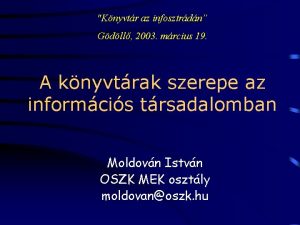 Knyvtr az infosztrdn Gdll 2003 mrcius 19 A