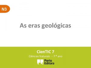 N 3 As eras geolgicas Cien TIC 7