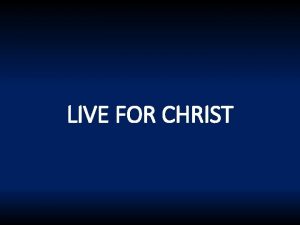 LIVE FOR CHRIST LIVE FOR CHRIST PDFS Passionate
