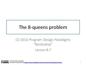 The 8 queens problem CS 5010 Program Design