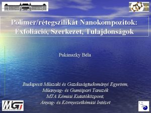 Polimerrtegszilikt Nanokompozitok Exfolici Szerkezet Tulajdonsgok Puknszky Bla Budapesti