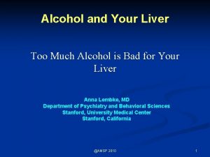Alcohol and Your Liver Too Much Alcohol is