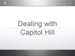 Dealing with Capitol Hill The Essence of Hill