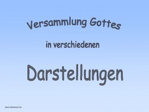 www bibelwork de Die Versammlung Gottes wird uns