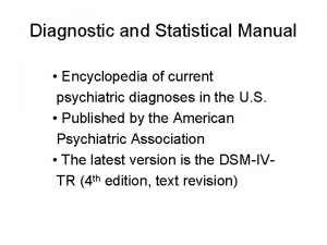 Diagnostic and Statistical Manual Encyclopedia of current psychiatric