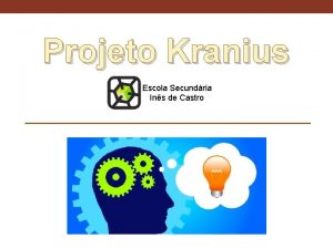 Projeto Kranius Escola Secundria Ins de Castro Sistemas