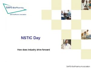 NSTIC Day How does industry drive forward SAFEBio