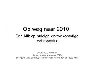 Op weg naar 2010 Een blik op huidige