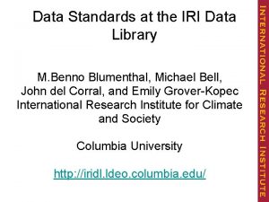 Data Standards at the IRI Data Library M
