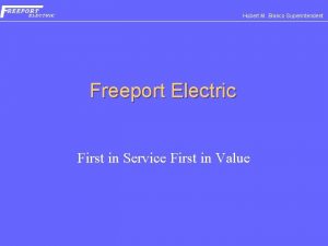 Hubert M Bianco Superintendent Freeport Electric First in
