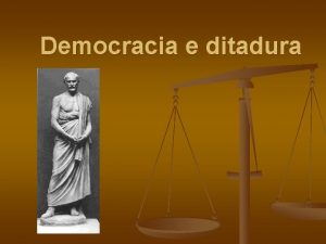 Democracia e ditadura A democracia na teoria das