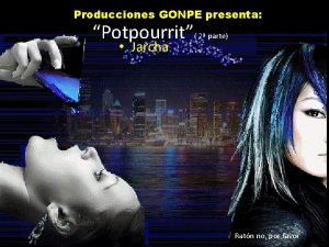 Producciones GONPE presenta Potpourrit 2 parte Jarcha Ratn