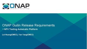 ONAP Guilin Release Requirements NFV Testing Automatic Platform