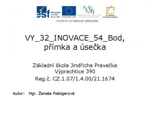 VY32INOVACE54Bod pmka a seka Zkladn kola Jindicha Praveka