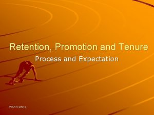 Retention Promotion and Tenure Process and Expectation PTSrivastava