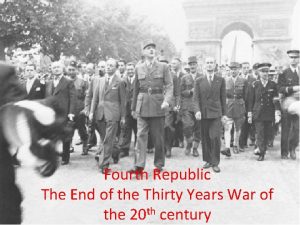 Fourth Republic The End of the Thirty Years