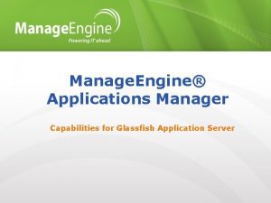 Manage Engine Applications Manager Capabilities for Glassfish Application