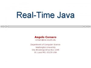 RealTime Java Angelo Corsaro corsarocse wustl edu Department