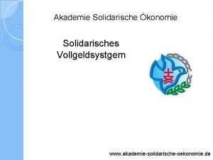 Akademie Solidarische konomie Solidarisches Vollgeldsystgem www akademiesolidarischeoekonomie de
