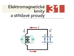 cvka Obvod LC kondenztor Obvod LC Elektromechanick analogie