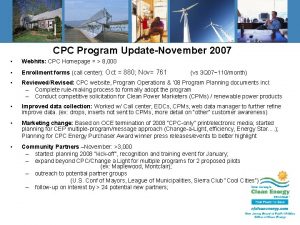 CPC Program UpdateNovember 2007 Webhits CPC Homepage 8 CPC Program UpdateNovember 2007 Webhits CPC Homepage 8