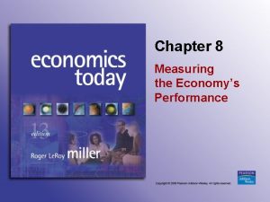 Chapter 8 Measuring the Economys Performance Introduction Gross