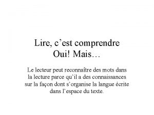 Lire cest comprendre Oui Mais Le lecteur peut