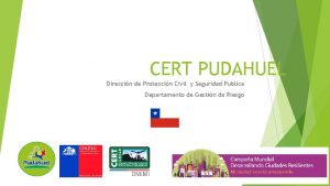 CERT PUDAHUEL Direccin de Proteccin Civil y Seguridad