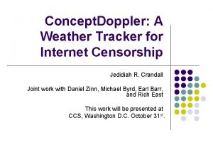 Concept Doppler A Weather Tracker for Internet Censorship