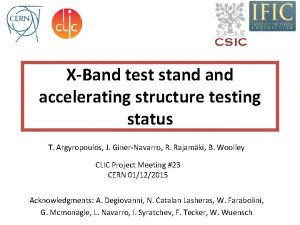 XBand test stand accelerating structure testing status T