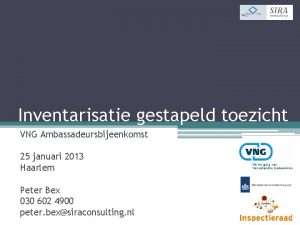 Inventarisatie gestapeld toezicht VNG Ambassadeursbijeenkomst 25 januari 2013