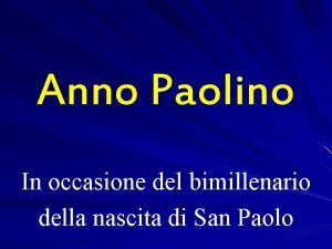 Anno Paolino In occasione del bimillenario della nascita