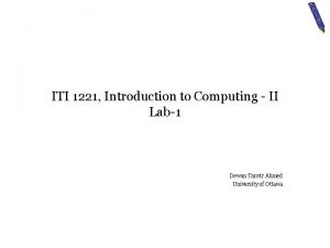 ITI 1221 Introduction to Computing II Lab1 Dewan