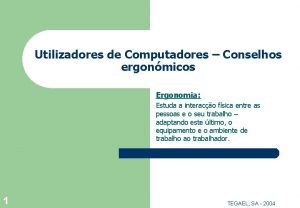 Utilizadores de Computadores Conselhos ergonmicos Ergonomia Estuda a